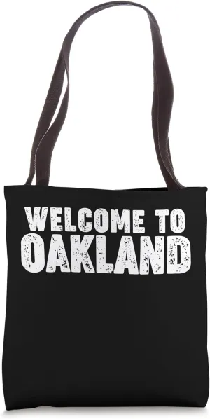 Welcome to Oakland Tote Bag